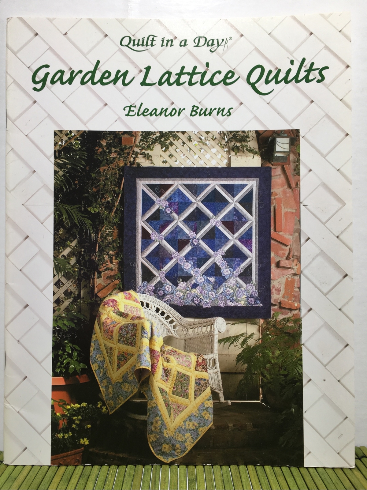 Quilt In A Day Garden Lattice Quilts Eleanor Burns First Printing Sep 2002
