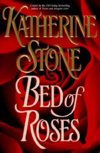 Bed of Roses – Hardcover By Stone, Katherine – GOOD