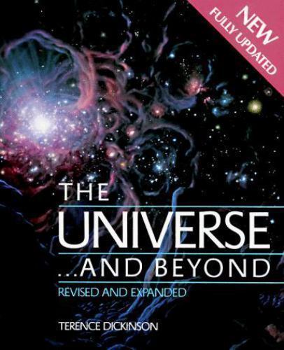 The Universe…and Beyond by Terence Dickinson