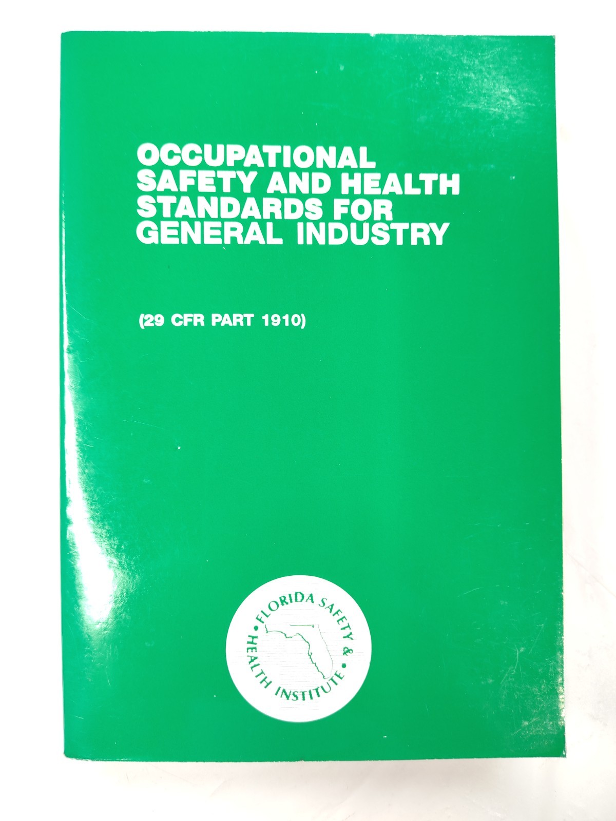 Occupational Safety and Health Standards for General Industry, 20 CFR part 1910
