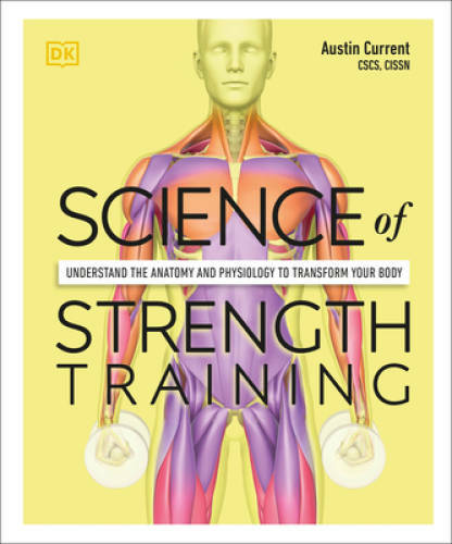 Science of Strength Training: Understand the anatomy and physiology – VERY GOOD