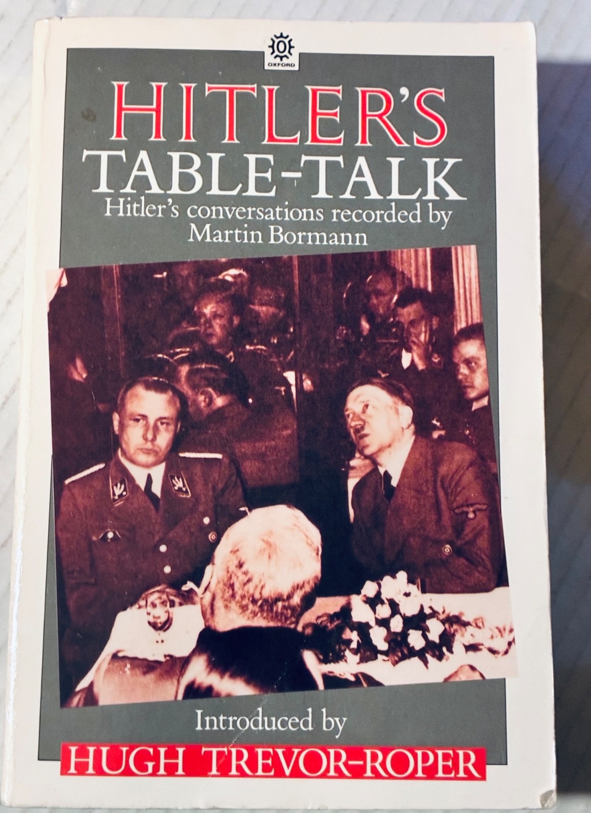 Hitler’s Table Talk Martin Bormann & Hugh Trevor-Roper 1988 softcover