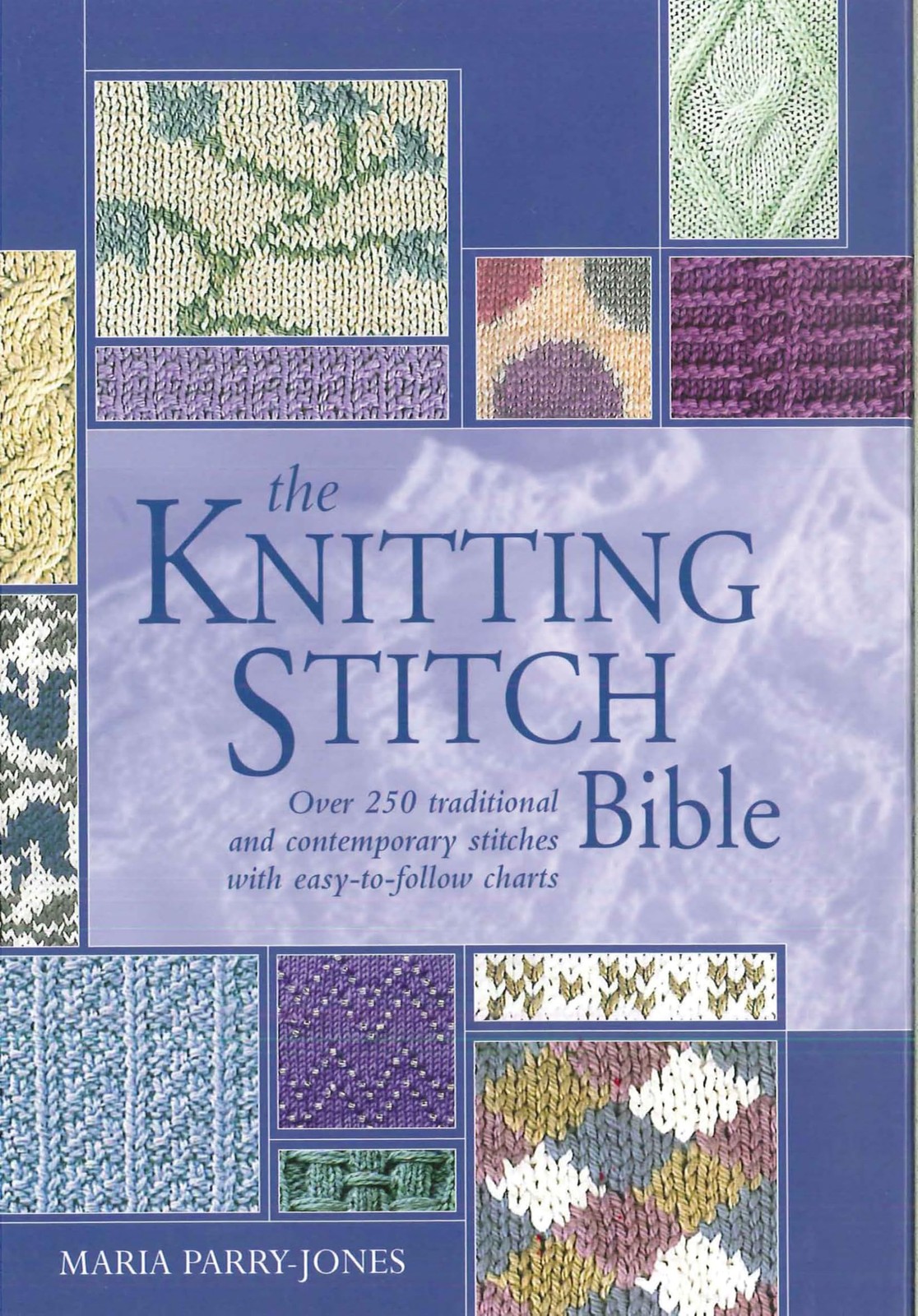 The Knitting Stitch Bible (Artist/Craft Bible Series, 3) by Parry Jones