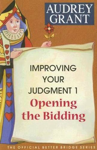 Opening the Bidding (Official Better Bridge) – Paperback By Grant, Audrey – GOOD