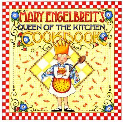Mary Engelbreit’s Queen of the Kitchen Cookbook – Hardcover – GOOD
