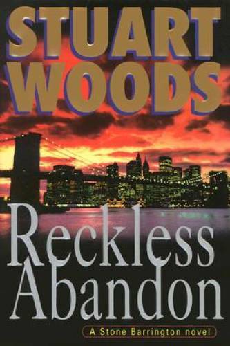 Reckless Abandon: A Stone Barrington Novel – Hardcover By Woods, Stuart – GOOD