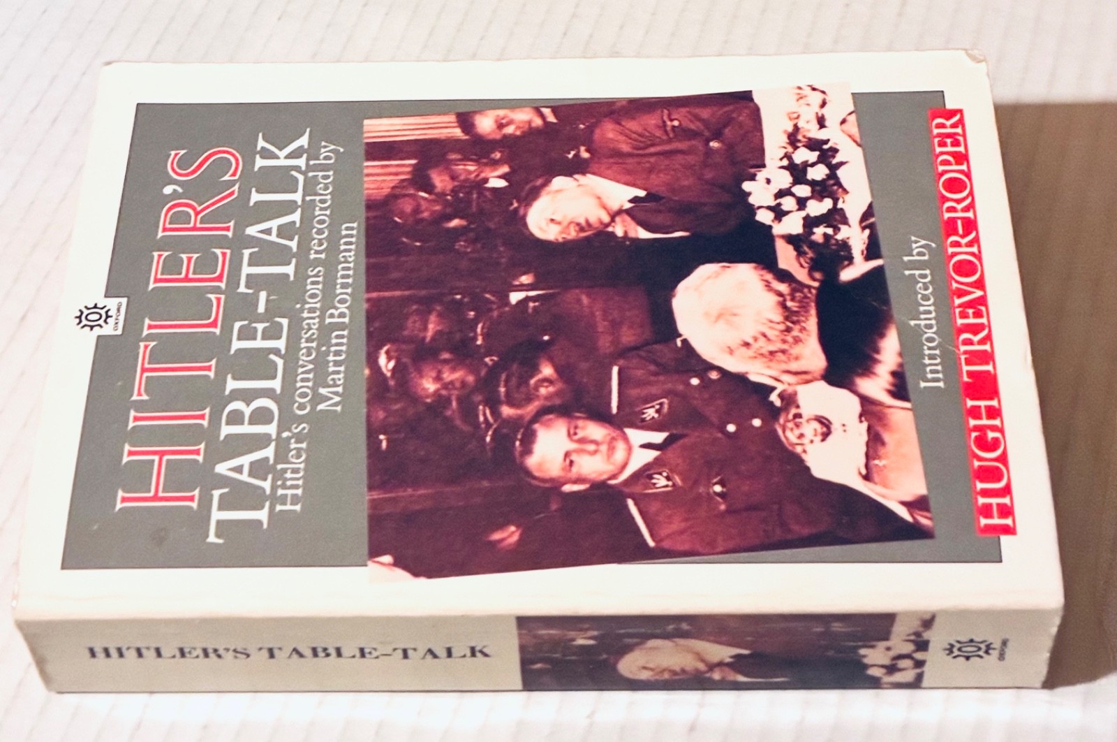 Hitler’s Table Talk Martin Bormann & Hugh Trevor-Roper 1988 softcover