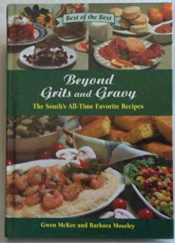 Beyond Grits and Gravy: The – Hardcover, by McKee Gwen; Moseley – Very Good