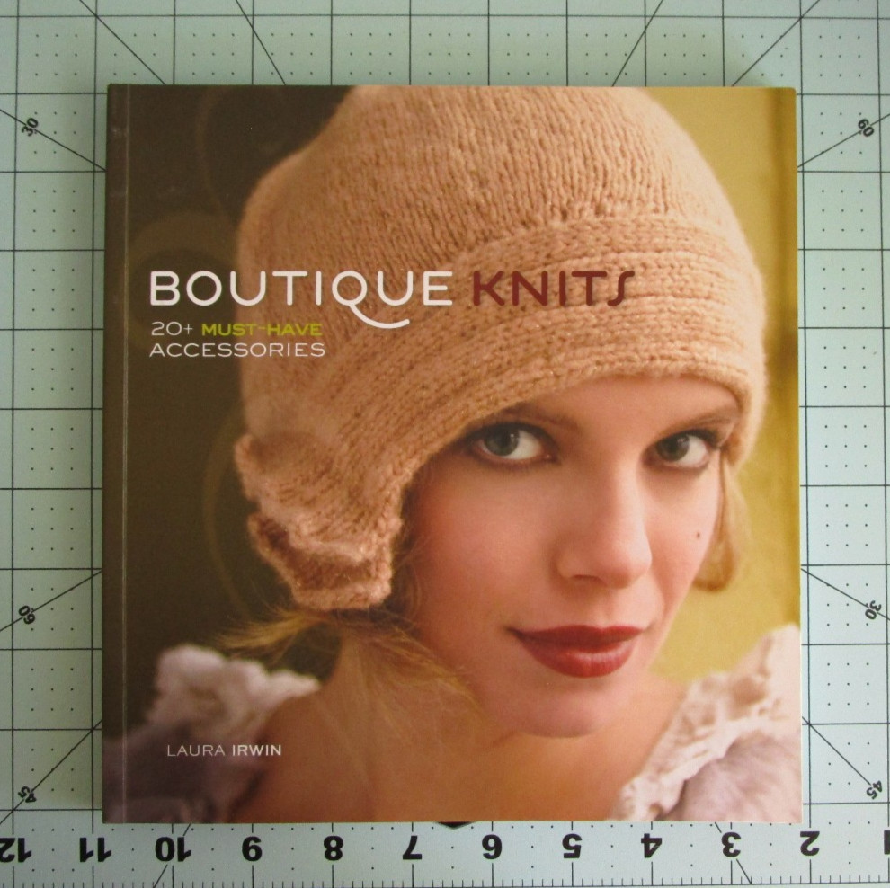Boutique Knits by Laura Irwin (2008, Trade Paperback) Interweave Press