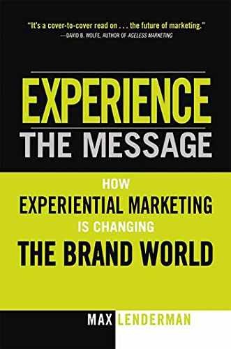 Experience the Message: How – Paperback, by Lenderman Max – Very Good