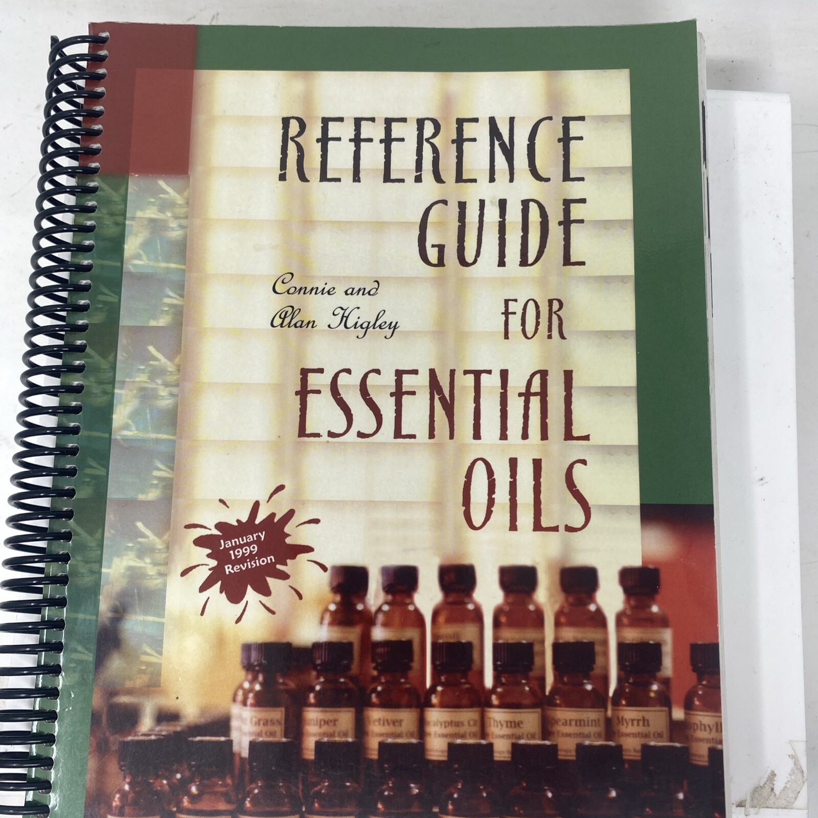 Reference Guide for Essential Oils Alan & Connie Higley 12th Ed. Spiral Bound