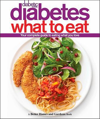 Diabetic Living Diabetes What to Eat by Better Homes and Gardens