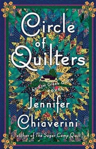 Circle of Quilters (Elm Creek Quilts Series #9) – Hardcover – GOOD
