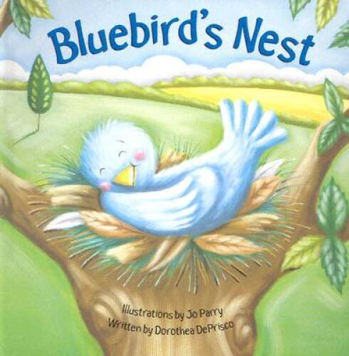 Bluebirds Nest – Board book By DePrisco, Dorothea – GOOD