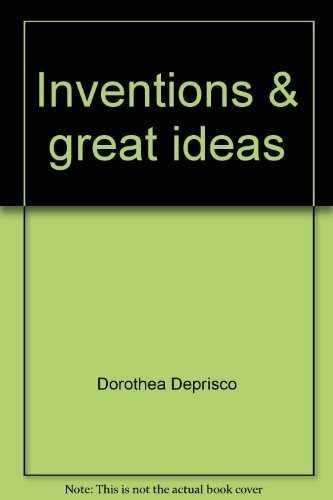 Inventions & great ideas – Paperback, by Dorothea DePrisco – Very Good