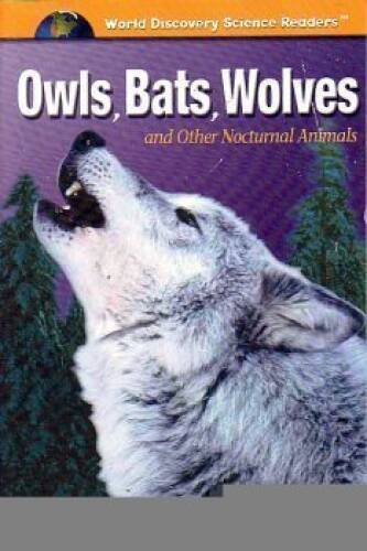 Owls, Bats, Wolves and Other Nocturnal Animals – Paperback – GOOD