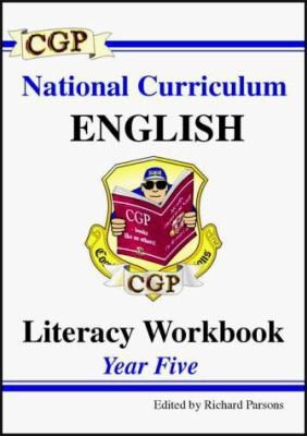 Key Stage Two National Curriculum English: Literacy Workbook: Year Five
