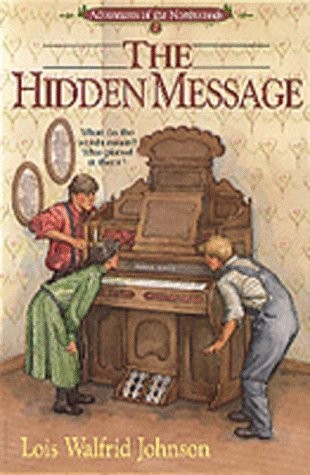 The Hidden Message (Adventures of the Northwoods, Book 2)