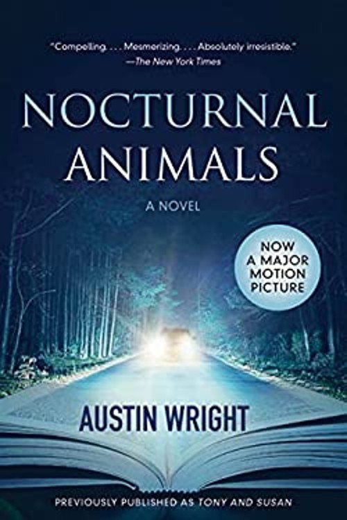 Nocturnal Animals: Previously published as Tony and Susan Austin