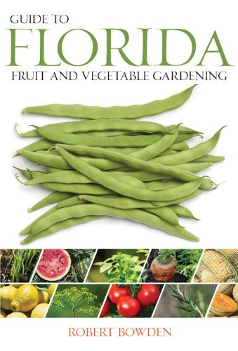 Guide to Florida Fruit & Vegetable Gardeni…, Quayside