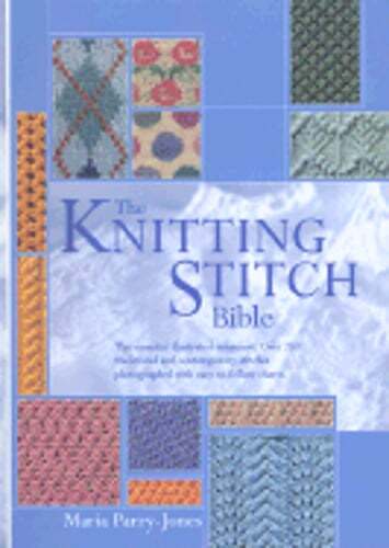 Knitting Stitch Bible by Maria Parry-Jones: Used