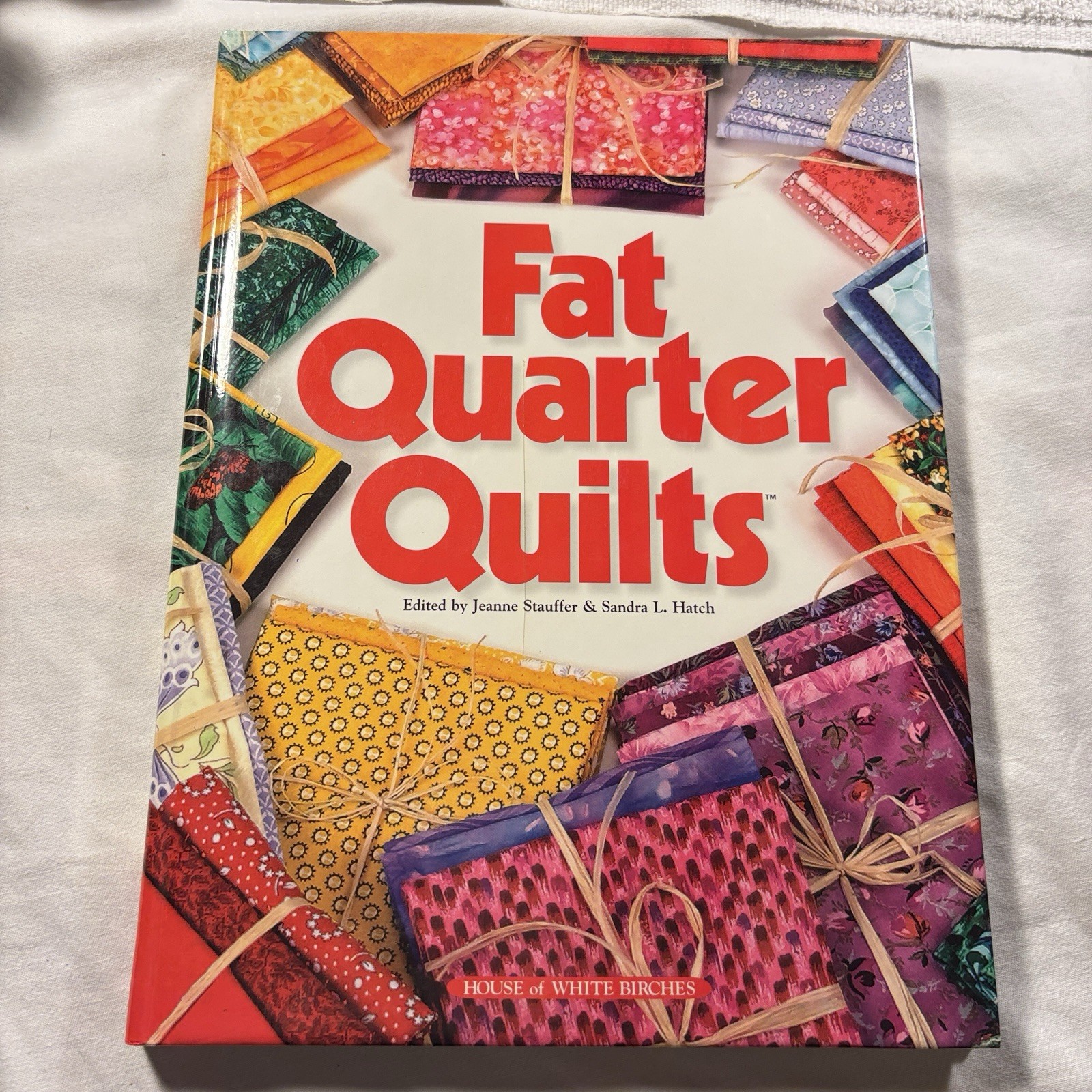 Fat Quarter Quilts Jeanne Stauffer Hardcover Book 2002 First Printing