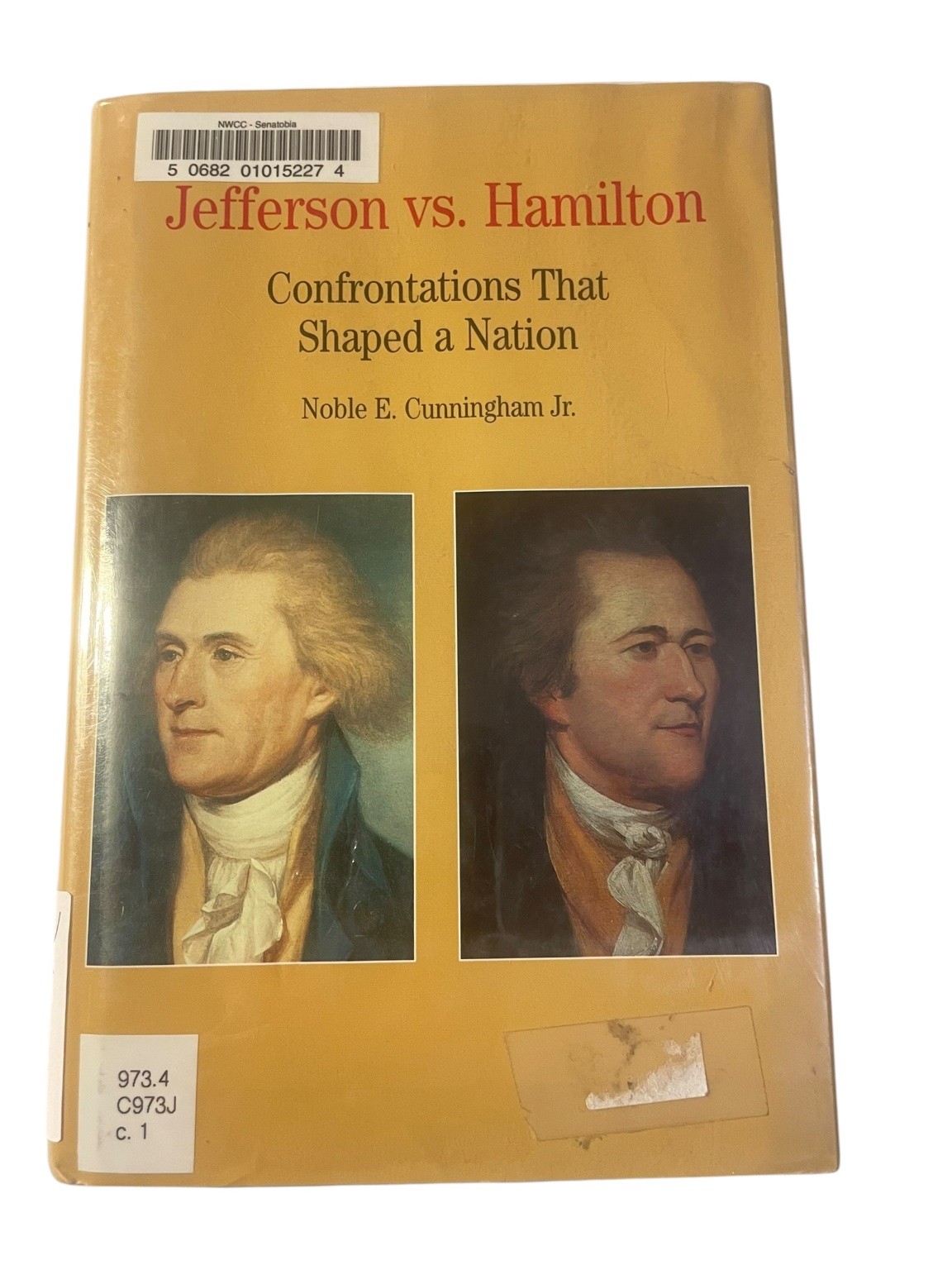 Jefferson vs Hamilton Noble E Cunningham Jr 2000 US History Bedford/St. Martin’s
