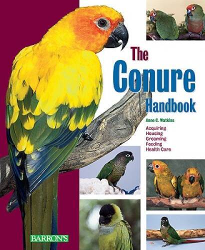 The Conure Handbook (Barrons Pet Handbooks) – Paperback – VERY GOOD