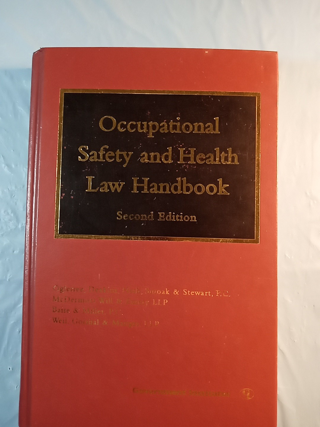 Occupational Safety and Health Law Handbook Second Edition Hardcover