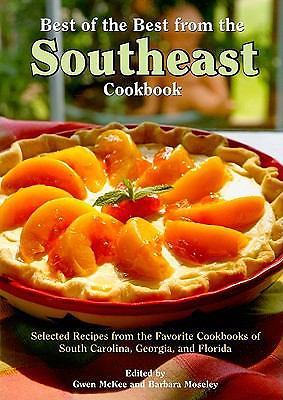 Best of the Best from the Southeast Cookbook: Selected Recipes from the…