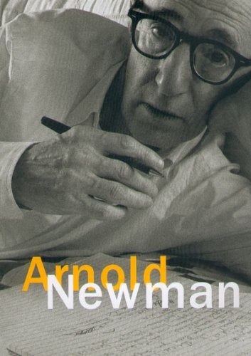Arnold Newman by Philip Brookman
