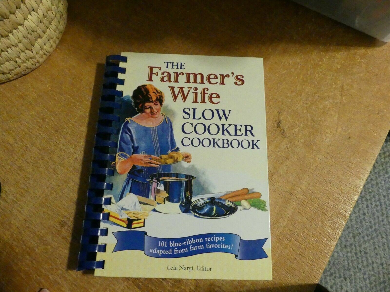 The Farmer’s Wife Slow Cooker Cookbook – 101 Blue Ribbon Recipes 2009