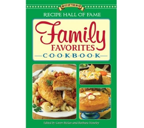 RECIPE HALL OF FAME FAMILY FAVORITES COOKBOOK By Gwen Mckee & Barbara Moseley VG