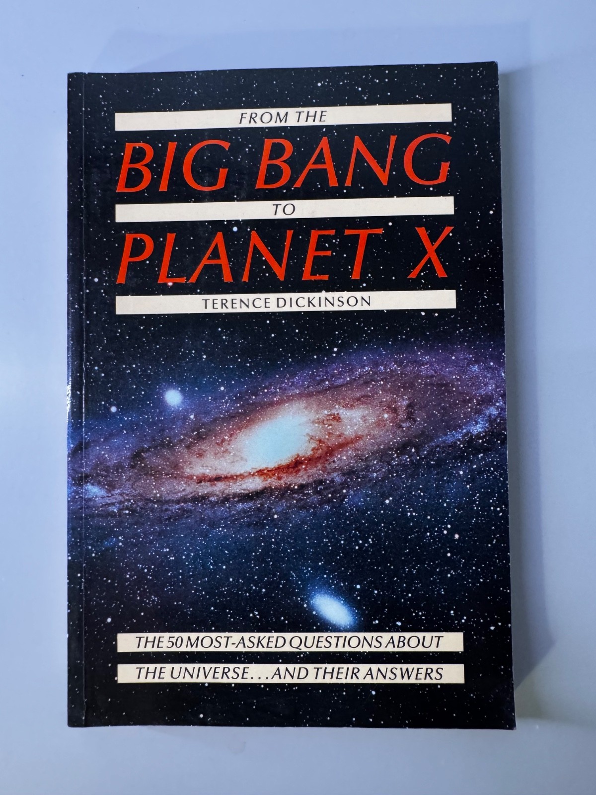 From the Big Bang to Planet X: – Paperback, by Dickinson Terence – Acceptable