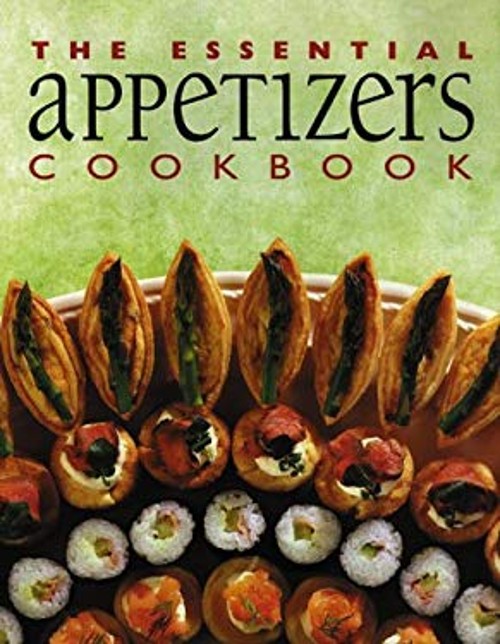 The Essential Appetizers Cookbook Paperback Whitecap Books Staff