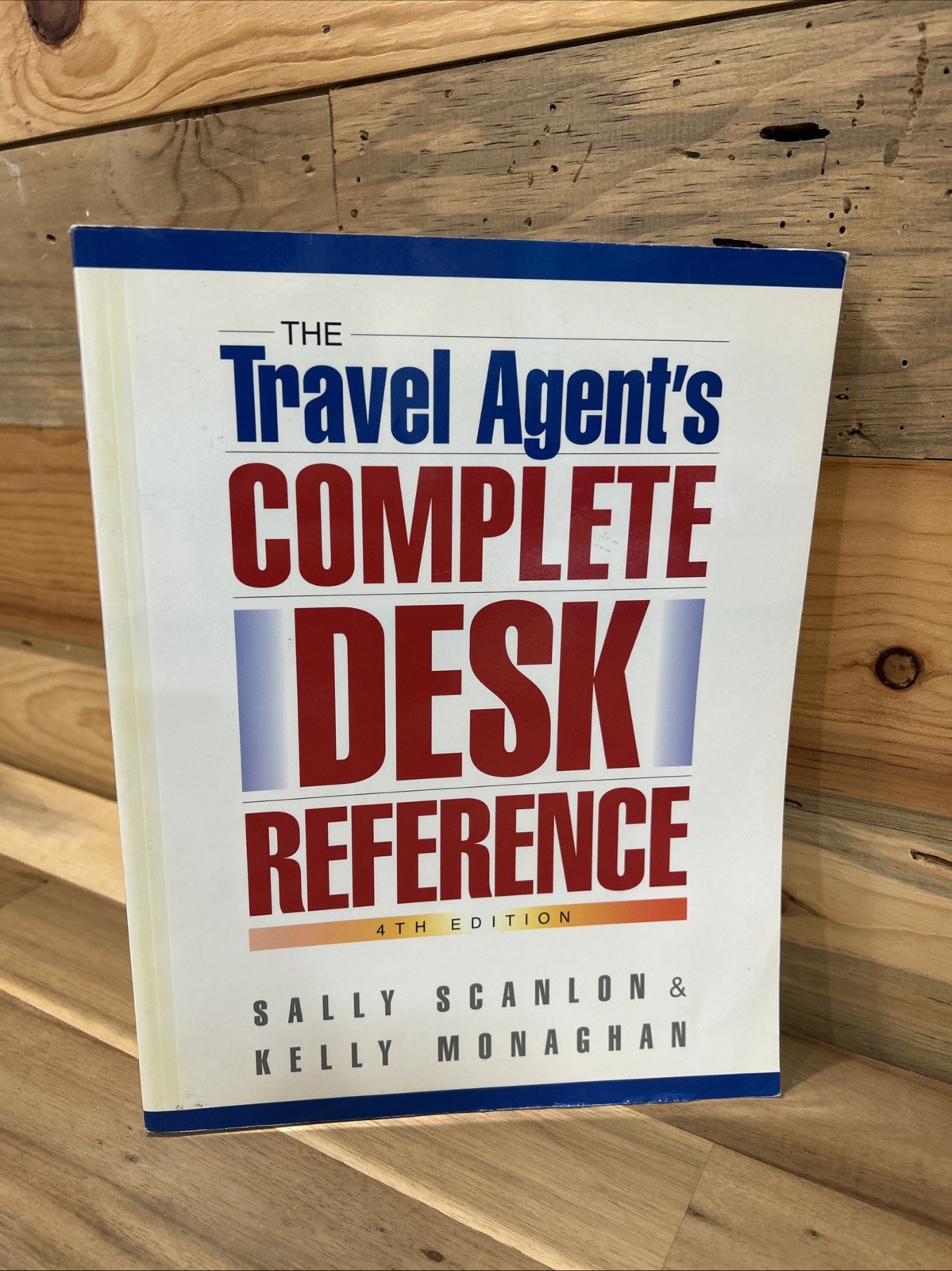 The Travel Agent’s Complete Desk Reference – paperback Monaghan, Kelly