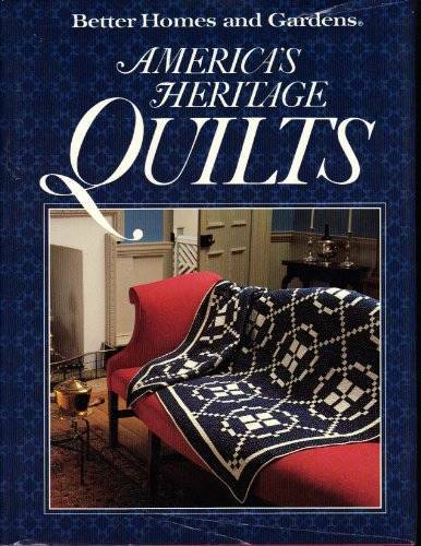 Better Homes and Gardens America’s Heritage Quilts – Hardcover – GOOD