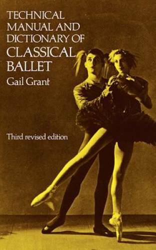 Technical Manual and Dictionary of Classical Ballet (Dover Boo – VERY GOOD