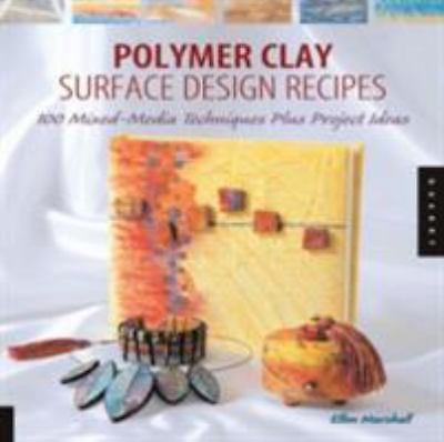 Polymer Clay Surface Design Recipes by Marshall, Ellen; Quayside
