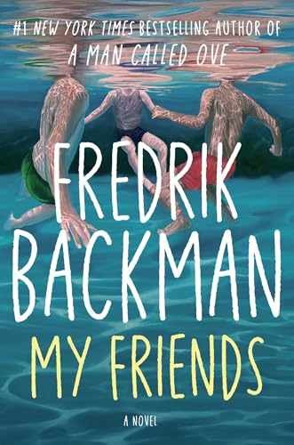 My Friends: A Novel – Hardcover, by Backman Fredrik – Good b