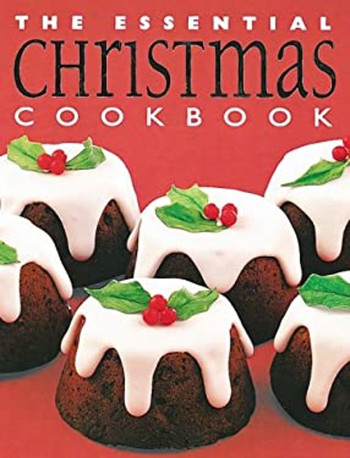 The Essential Christmas Cookbook Hardcover Whitecap Books Staff