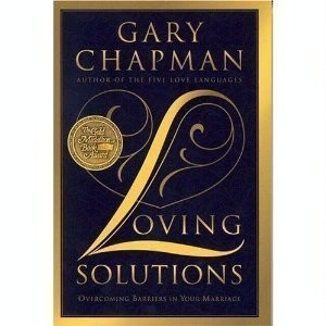 Loving Solutions: Overcoming Barriers in Your Marriage