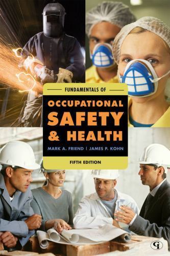 Fundamentals of Occupational Safety and Health by Mark A. Friend; James P. Kohn