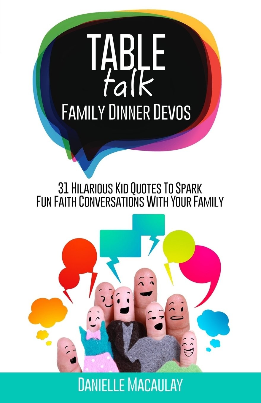 Table Talk: Family Dinner Devos – paperback Macaulay, Danielle