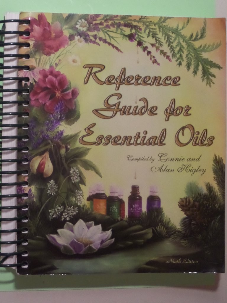 Reference Guide to Essential Oils by Connie and Alan Higley